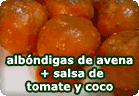 Albóndigas de avena con salsa de tomate y coco :: receta vegana